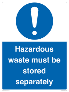 Hazardous Waste Must Be Stored Separately Sign